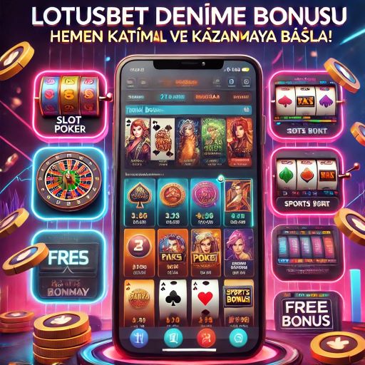 lotusbet deneme bonusu